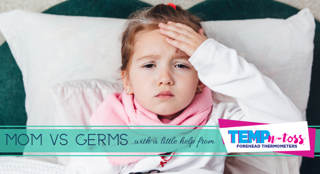 Mom vs Germs… with a Little Help from Temp-N-Toss